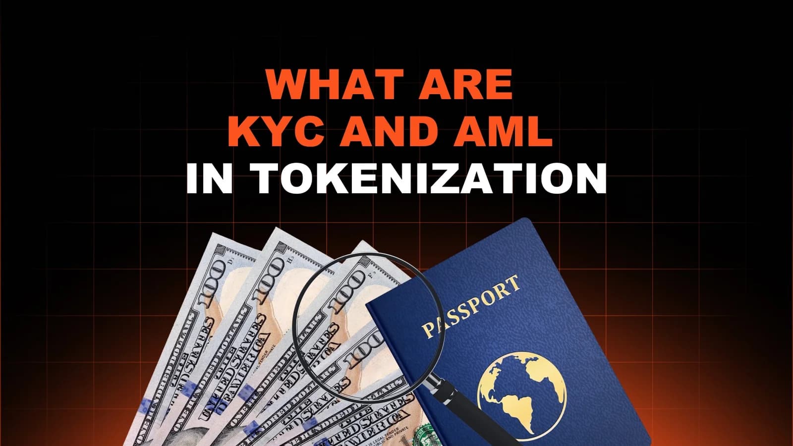 What Are KYC and AML in Tokenization, and What Level of Compliance Is Needed