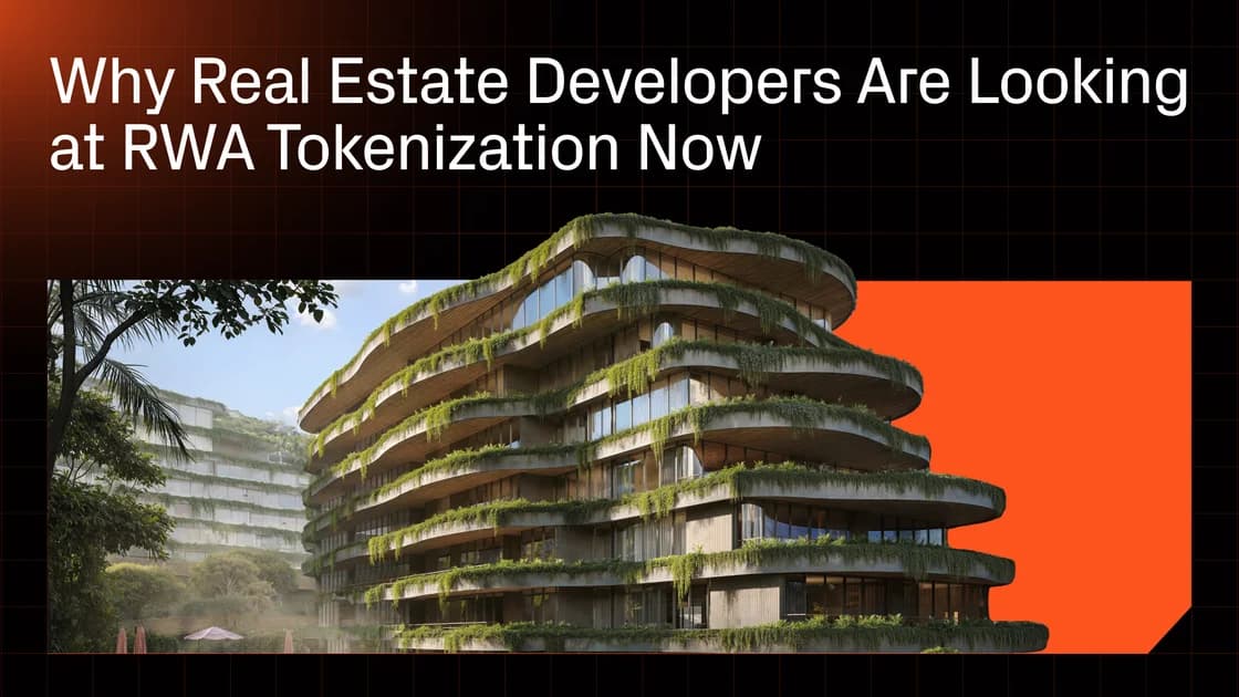 Why Real Estate Developers Are Looking at Real-World Asset Tokenization Now